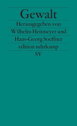 Gewalt wilhelm heitmeyer - gewalt, |